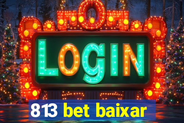 813 bet baixar